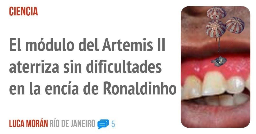 CIENCIA. El módulo del Artemis II aterriza sin dificultades en la encía de Ronaldinho