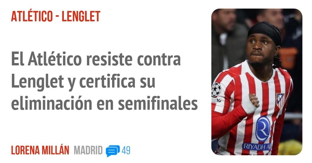 ATLÉTICO - LENGLET. El Atlético resiste contra Lenglet y certifica su eliminación en semifinales