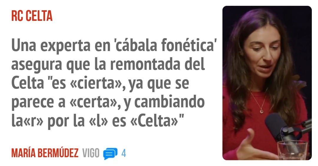 RC CELTA. Una experta en 'cábala fonética' asegura que la remontada del Celta "es «cierta», ya que se parece a «certa», y cambiando la«r» por la «l» es «Celta»"