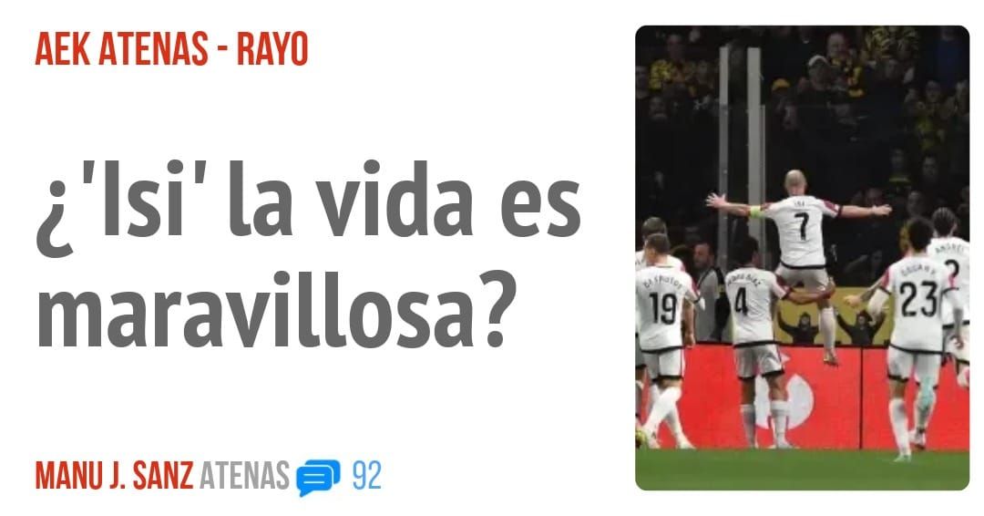 AEK ATENAS - RAYO. ¿'Isi' la vida es maravillosa?