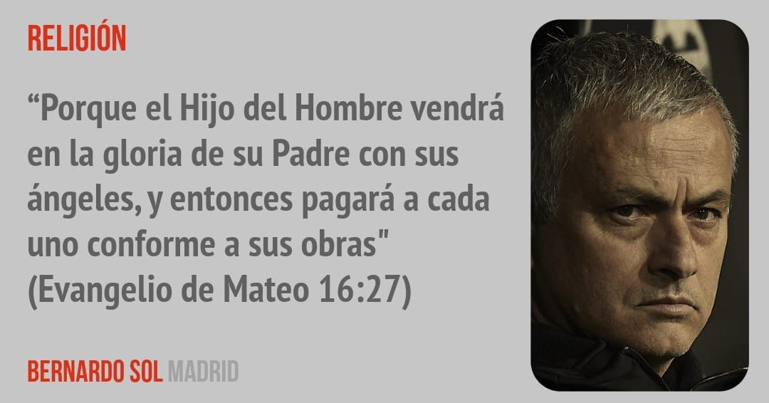 RELIGIÓN. "Porque el Hijo del Hombre vendrá en la gloria de su Padre con sus ángeles, y entonces pagará a cada uno conforme a sus obras" (Evangelio de Mateo 16:27)
