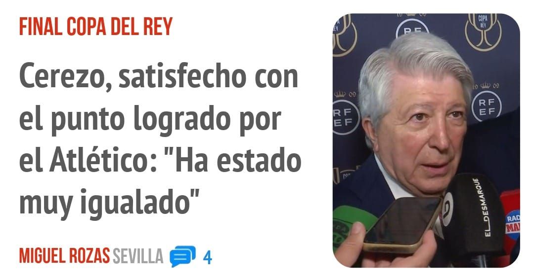 FINAL COPA DEL REY. Cerezo, satisfecho con el punto logrado por el Atlético: "Ha estado muy igualado"
