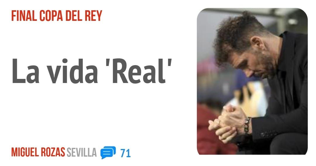 FINAL COPA DEL REY. La vida 'Real'