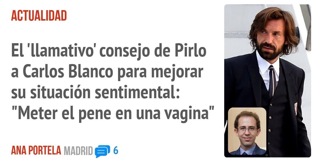 ACTUALIDAD. El 'llamativo' consejo de Pirlo a Carlos Blanco para mejorar su situación sentimental: "Meter el pene en una vagina"