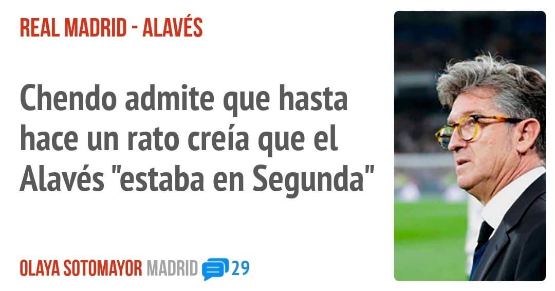 REAL MADRID - ALAVÉS. Chendo admite que hasta hace un rato creía que el Alavés "estaba en Segunda"