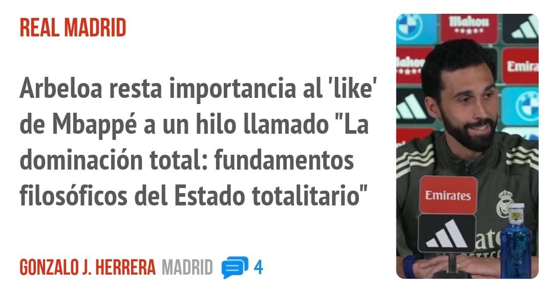 REAL MADRID. Arbeloa resta importancia al 'like' de Mbappé a un hilo llamado "La dominación total: fundamentos filosóficos del Estado totalitario"