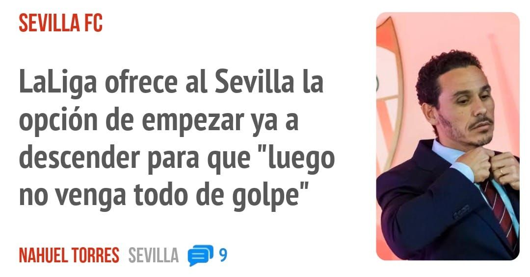 SEVILLA FC. LaLiga ofrece al Sevilla la opción de empezar ya a descender para que "luego no venga todo de golpe"