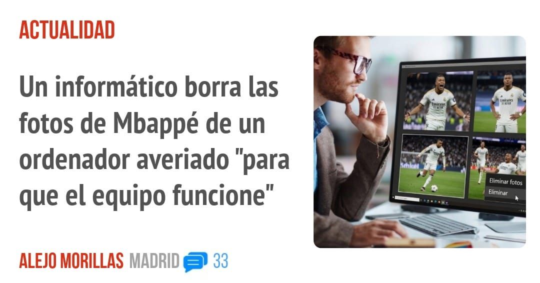 ACTUALIDAD. Un informático borra las fotos de Mbappé de un ordenador averiado "para que el equipo funcione"