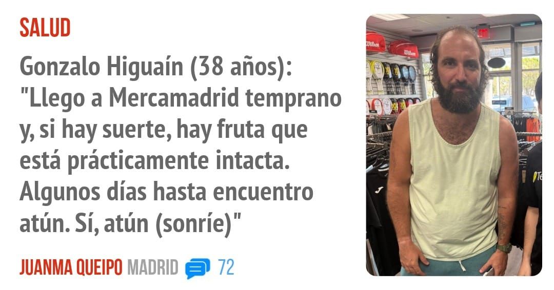 SALUD. Gonzalo Higuaín (58 años): "Llego a Mercamadrid temprano y, si hay suerte, hay fruta que está prácticamente intacta. Algunos días hasta encuentro atún. Sí, atún (sonríe)"