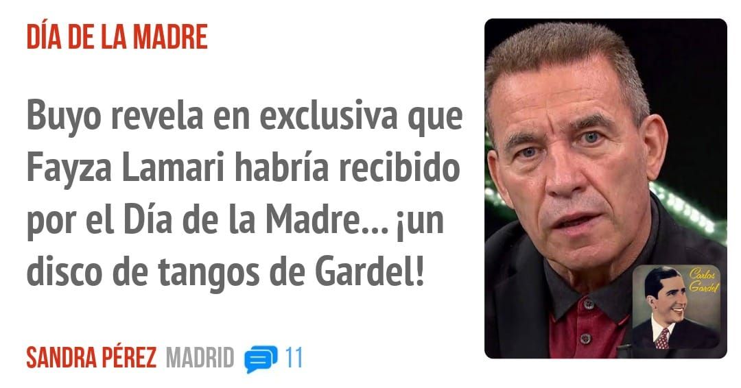 DÍA DE LA MADRE. Buyo revela en exclusiva que Fayza Lamari habría recibido por el Día de la Madre... iun disco de tangos de Gardel!