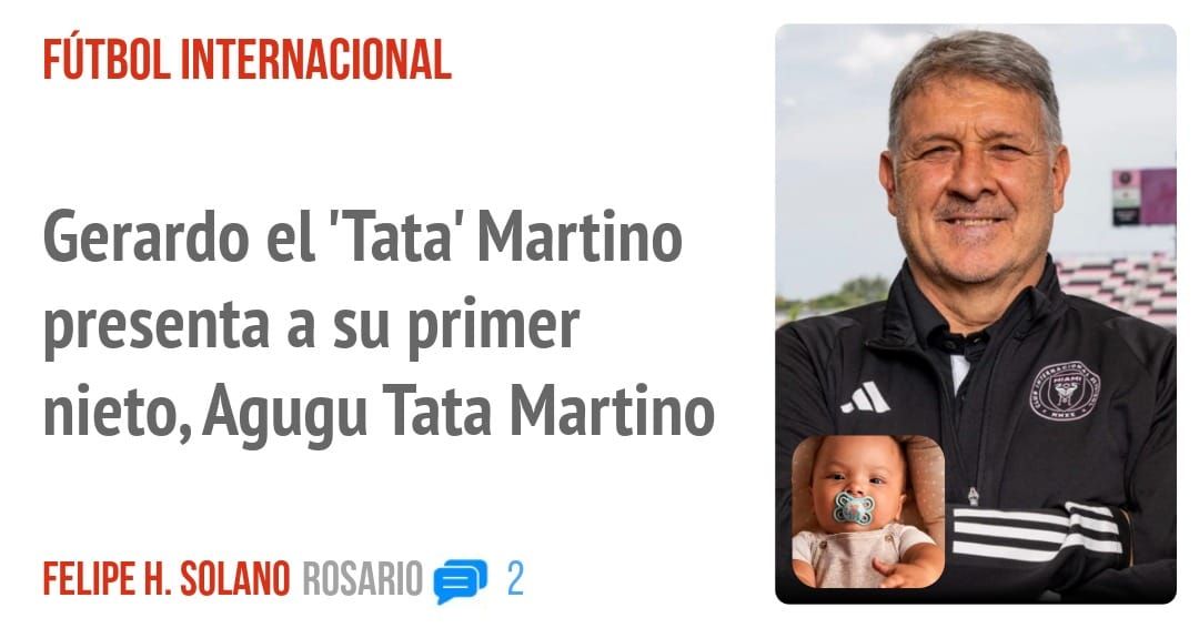 FÚTBOL INTERNACIONAL. Gerardo el 'Tata' Martino presenta a su primer nieto, Agugu Tata Martino