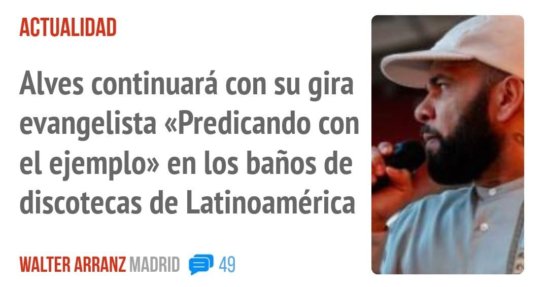 ACTUALIDAD. Alves continuará con su gira evangelista «Predicando con el ejemplo» en los baños de discotecas de Latinoamérica