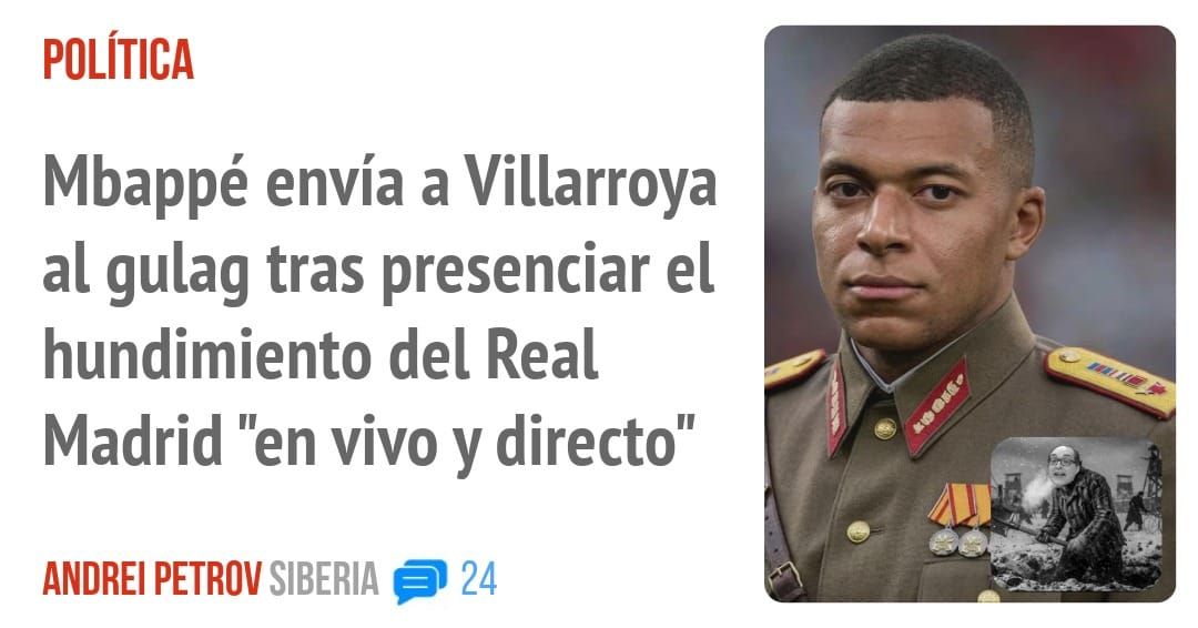 POLÍTICA. Mbappé envía a Villarroya al gulag tras presenciar el hundimiento del Real Madrid "en vivo y directo"
