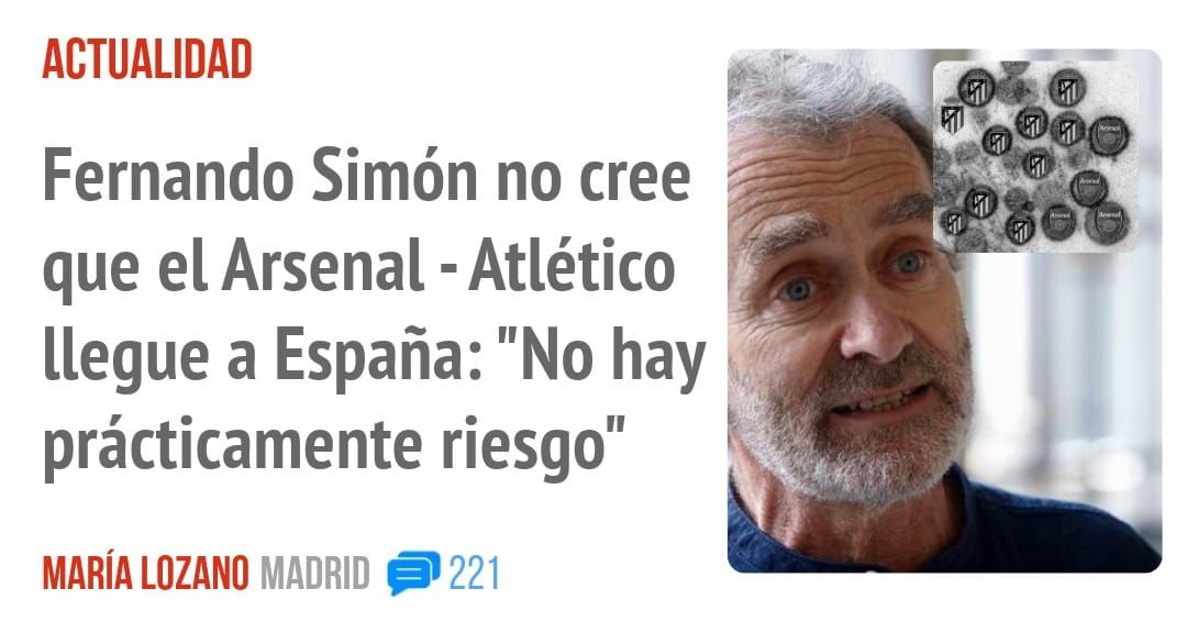 ACTUALIDAD. Fernando Simón no cree que el Arsenal -Atlético llegue a España: "No hay prácticamente riesgo"