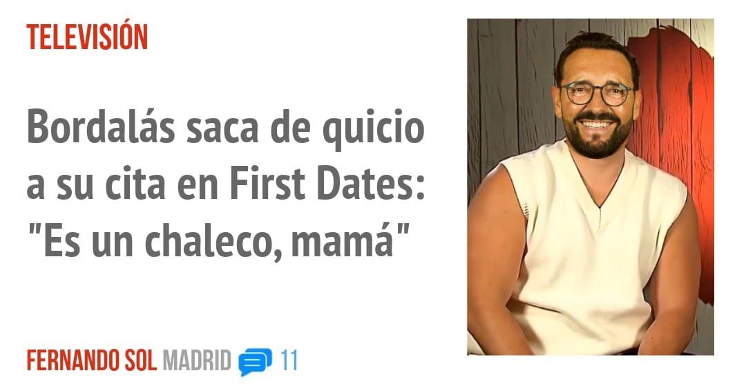 TELEVISIÓN. Bordalás saca de quicio a su cita en First Dates: "Es un chaleco, mamá"
