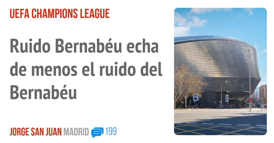 UEFA CHAMPIONS LEAGUE. Ruido Bernabéu echa de menos el ruido del Bernabéu
