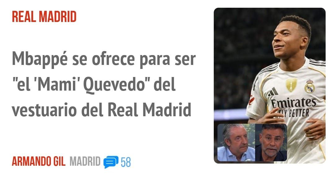 REAL MADRID. Mbappé se ofrece para ser "el 'Mami' Ouevedo" del vestuario del Real Madrid