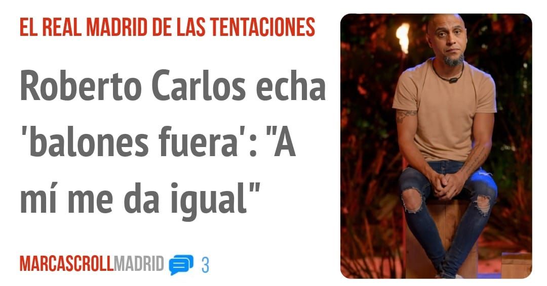 EL REAL MADRID DE LAS TENTACIONES. Roberto Carlos echa 'balones fuera': "A mí me da igual"