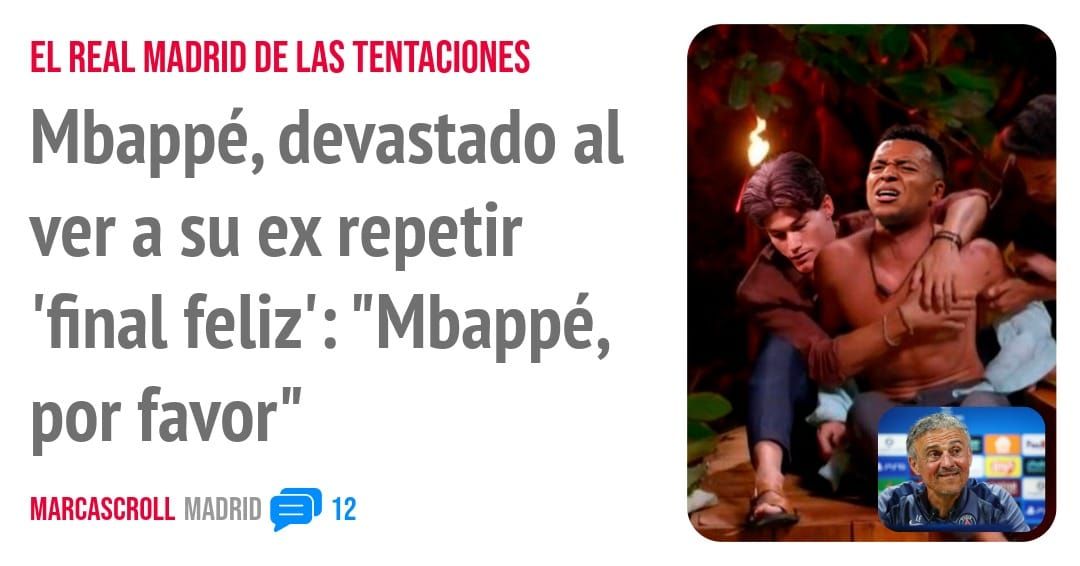 EL REAL MADRID DE LAS TENTACIONES. Mbappé, devastado al ver a su ex repetir 'final feliz': "Mbappé, por favor"