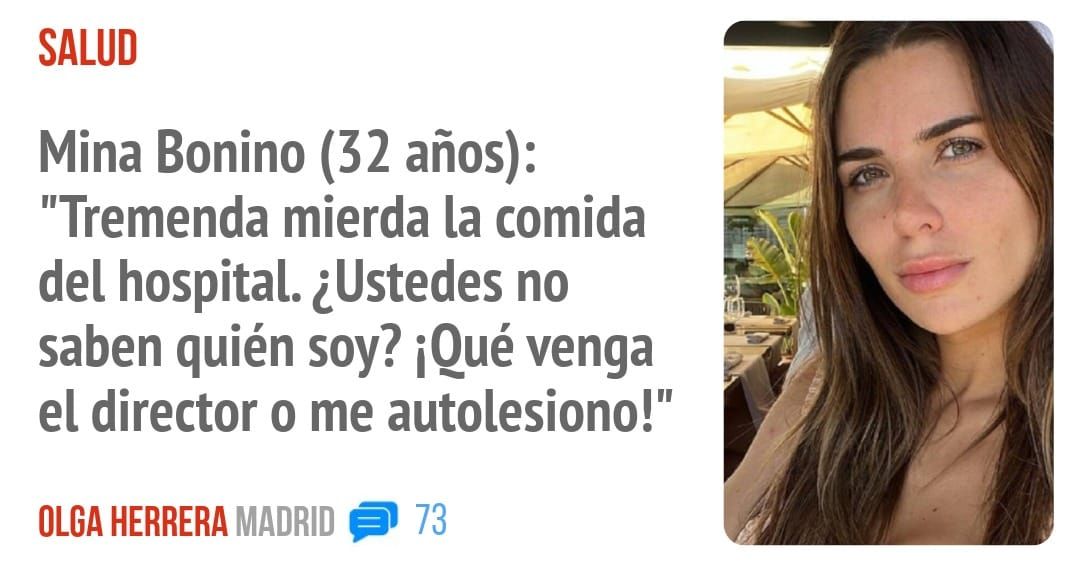SALUD. Mina Bonino (32 años): Z' "Tremenda mierda la comida del hospital. ¿Ustedes no saben quién soy? iQué venga el director o me autolesiono!"