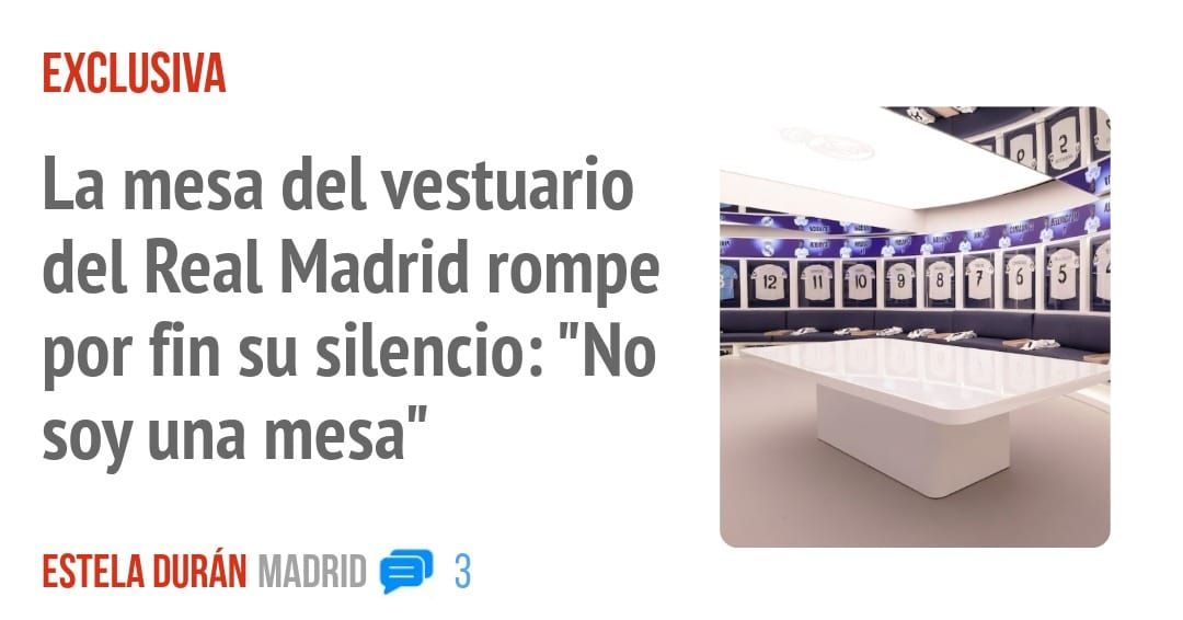 EXCLUSIVA. La mesa del vestuario del Real Madrid rompe por fin SLI silencio: ' 'NO soy una mesa"