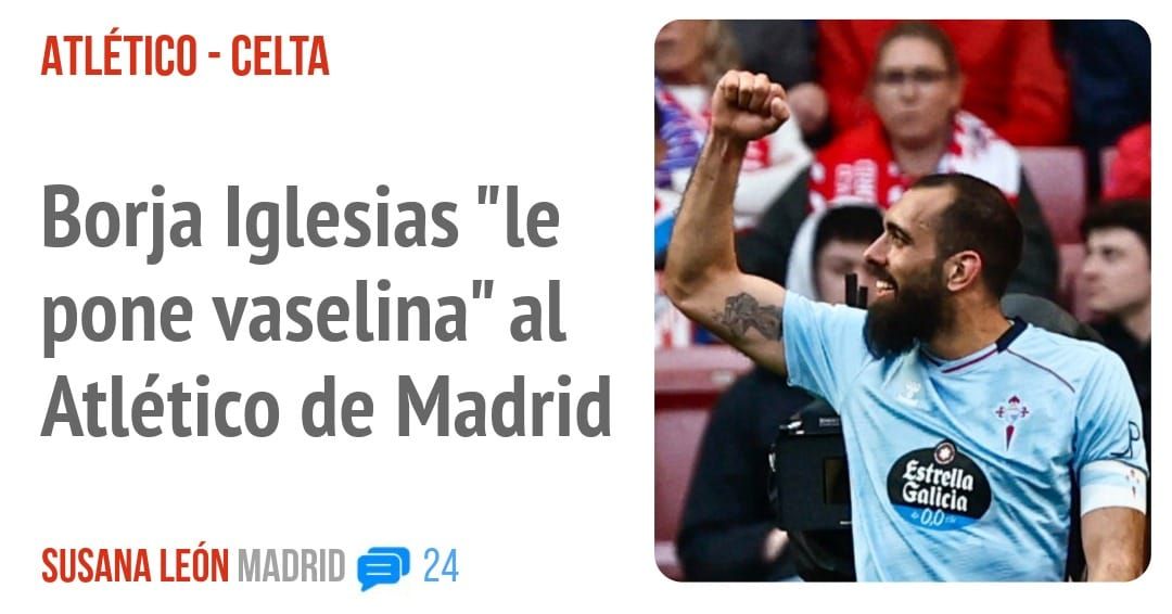 ATLÉTICO - CELTA. Borja Iglesias "le pone vaselina" al Atlético de Madrid