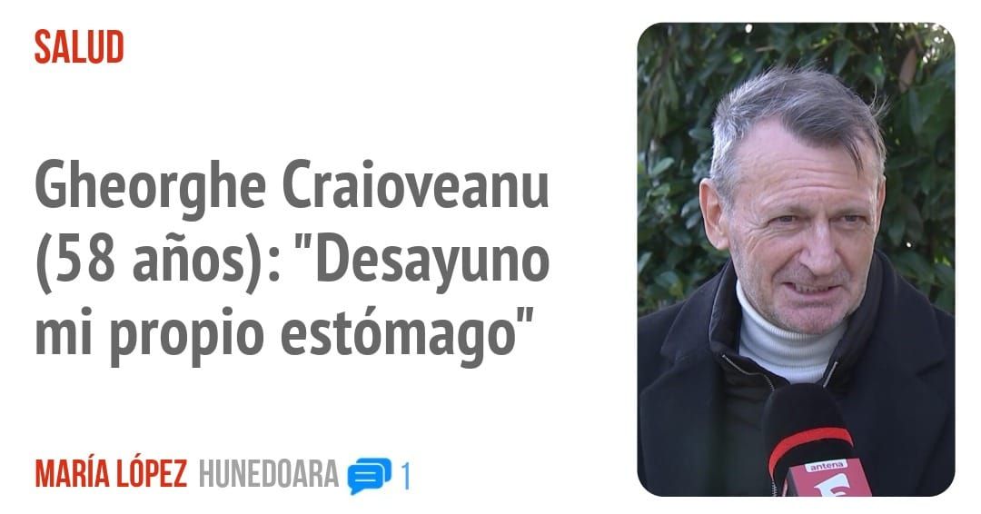 SALUD. Gheorghe Craioveanu (58 años): "Desayuno mi propio estómago"