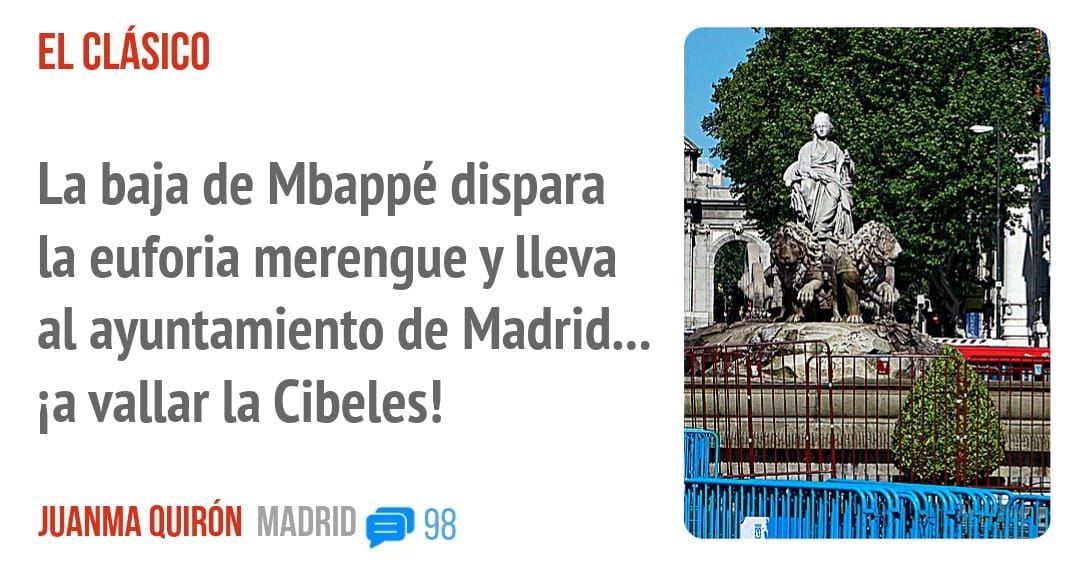 EL CLÁSICO. La baja de Mbappé dispara la euforia merengue y lleva al ayuntamiento de Madrid... ia vallar la Cibeles!