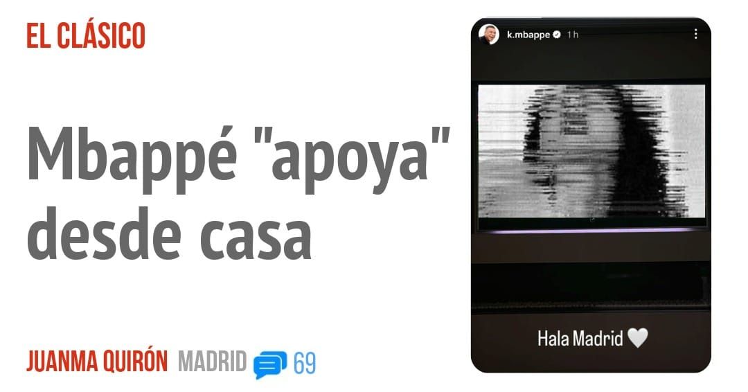 EL CLÁSICO. Mbappé "apoya" desde casa