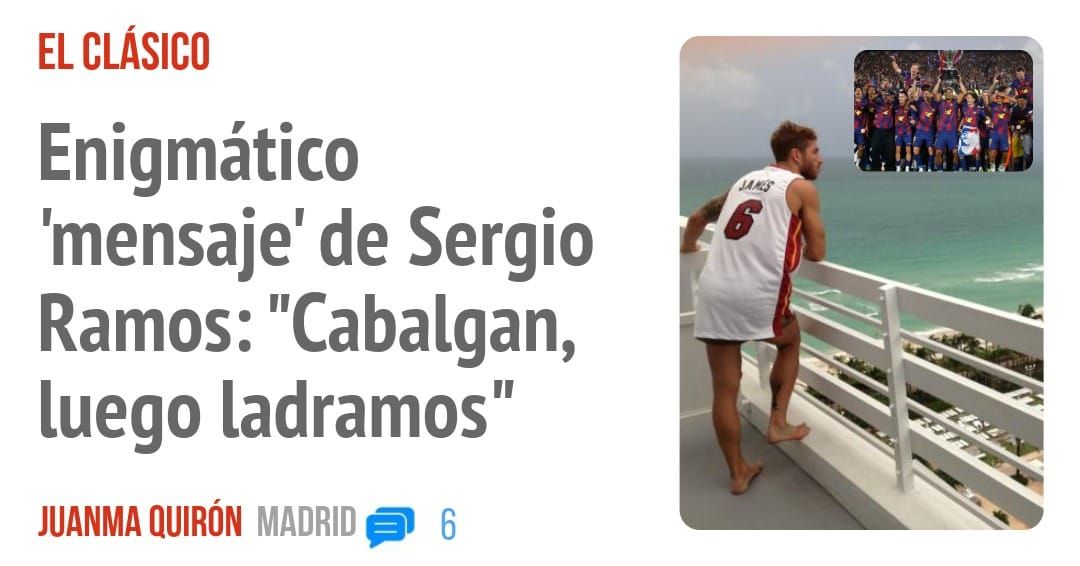 EL CLÁSICO. Enigmático 'mensaje' de Sergio Ramos: "Cabalgan, luego ladramos"