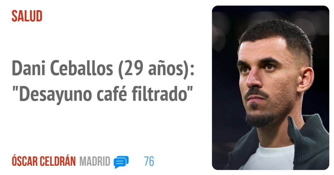 SALUD. Dani Ceballos (29 años): "Desayuno café filtrado"