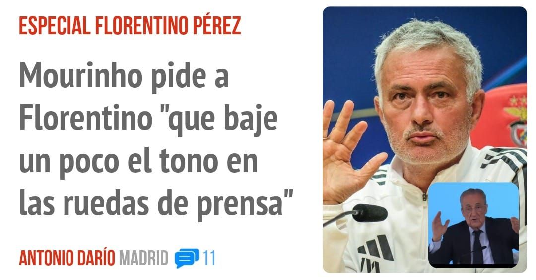 ESPECIAL FLORENTINO PÉREZ. Mourinho pide a Florentino "que baje un poco el tono en las ruedas de prensa"