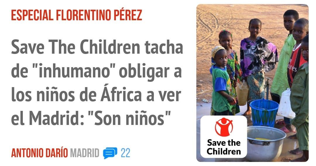 ESPECIAL FLORENTINO PÉREZ. Save The Children tacha de "inhumano" obligar a los niños de África a ver el Madrid: "Son niños"