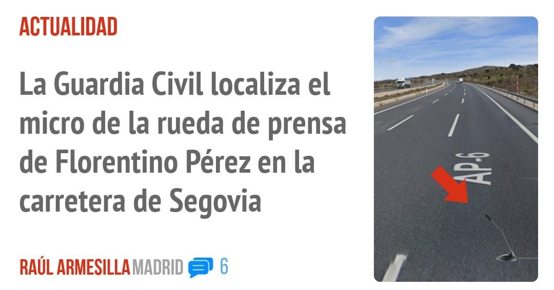 ACTUALIDAD. La Guardia Civil localiza el micro de la rueda de prensa de Florentino Pérez en la carretera de Segovia