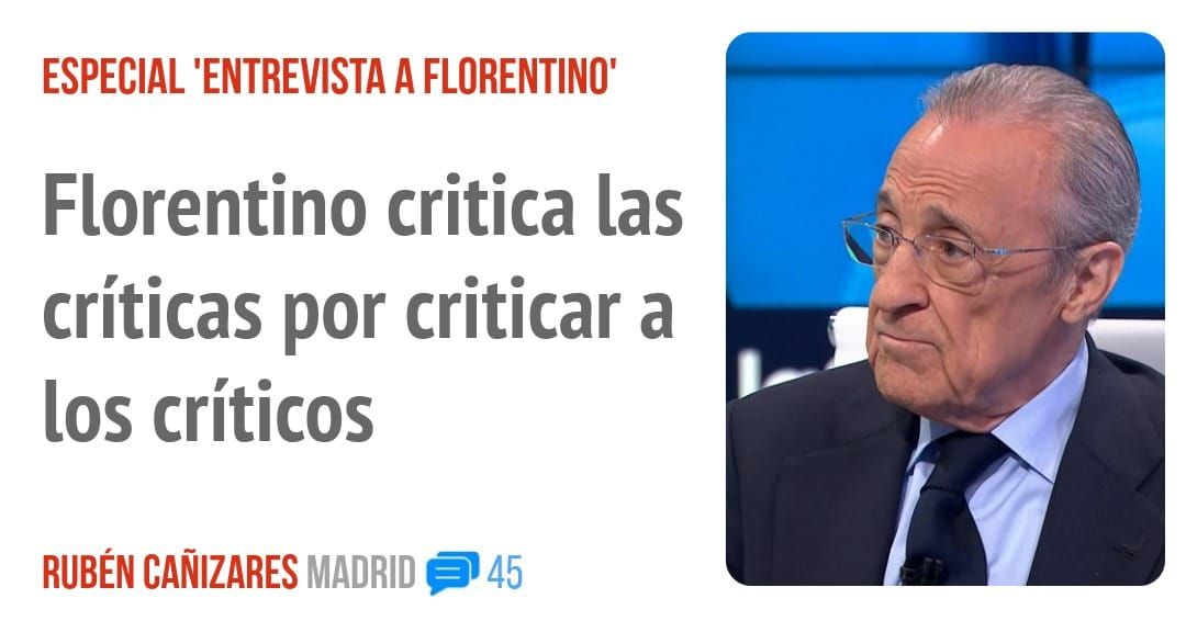ESPECIAL 'ENTREVISTA A FLORENTINO'. Florentino critica las críticas por criticar a los críticos
