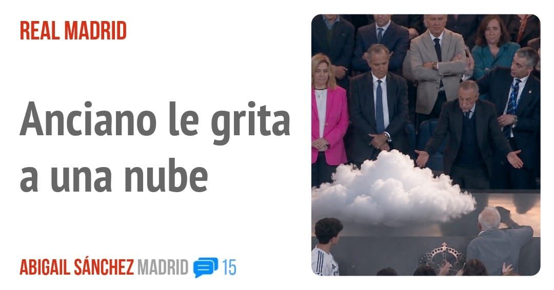 REAL MADRID. Anciano le grita a una nube