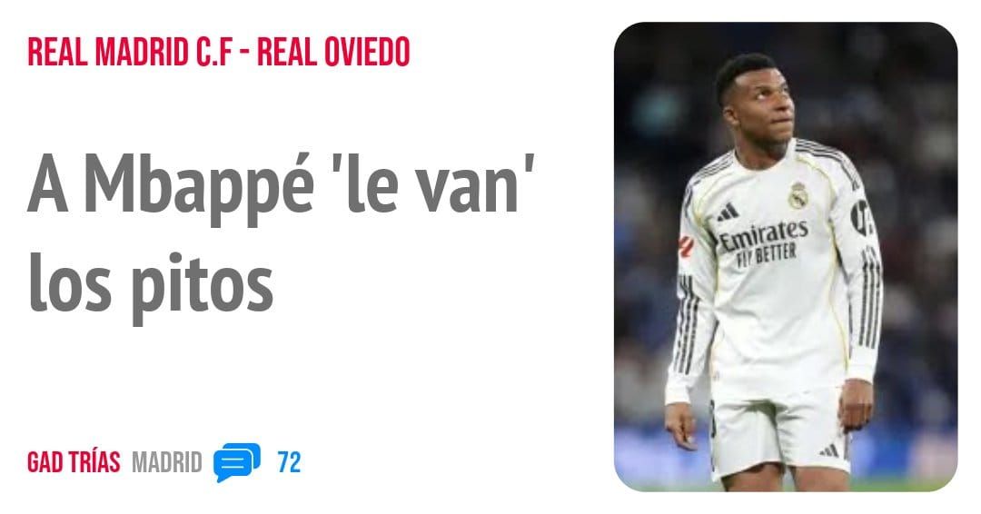 REAL MADRID C.F - REAL OVIEDO. A Mbappé 'le van' los pitos