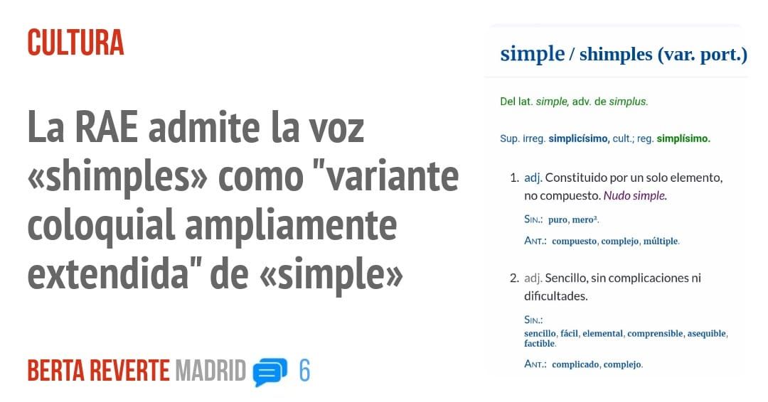 CULTURA. La RAE admite la voz «shimples» como "variante coloquial ampliamente extendida" de «simple»