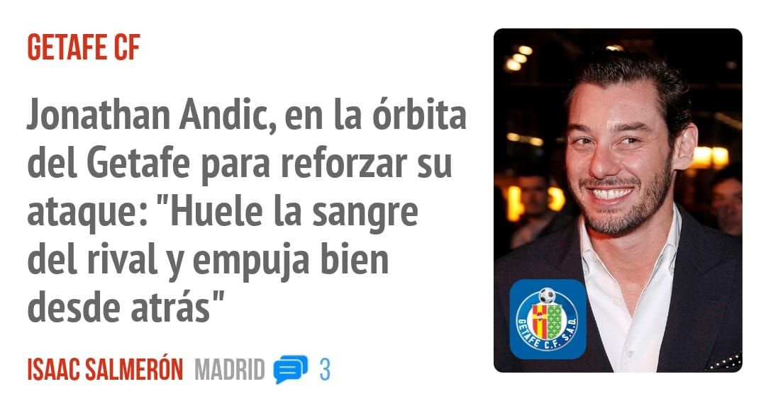 GETAFE CF. Jonathan Andic, en la órbita del Getafe para reforzar su ataque: "Huele la sangre del rival y empuja bien desde atrás"