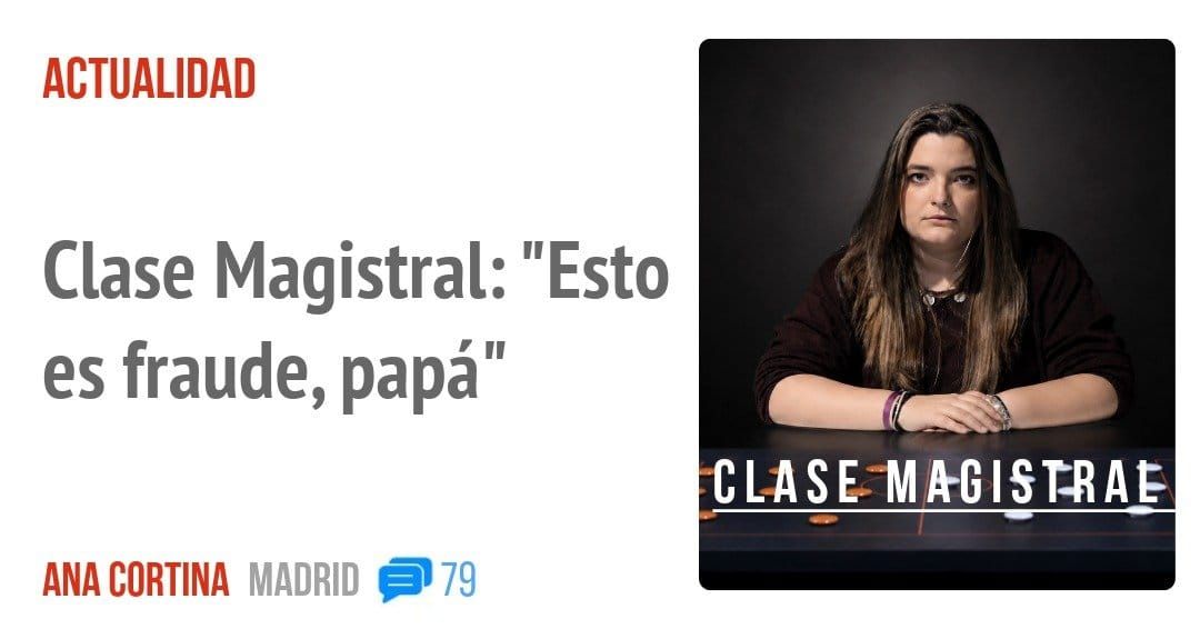 ACTUALIDAD. Clase Magistral: es fraude, papá"