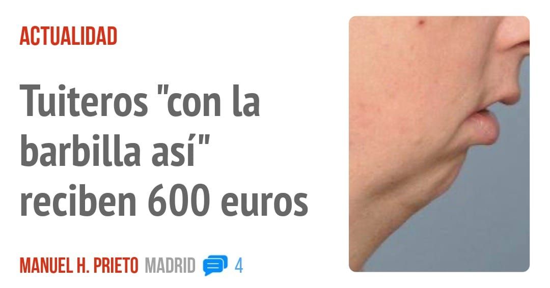 ACTUALIDAD. Tuiteros "con la barbilla así" reciben 600 euros