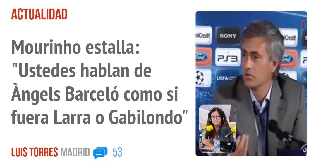 ACTUALIDAD. Mourinho estalla: "Ustedes hablan de Àngels Barceló como si fuera Larra o Gabilondo"