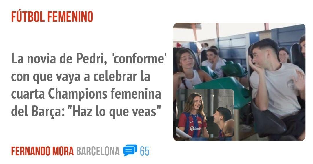 FÚTBOL FEMENINO. La novia de Pedri, 'conforme' con que vaya a celebrar la cuarta Champions femenina del Barça: "Haz 10 que veas"