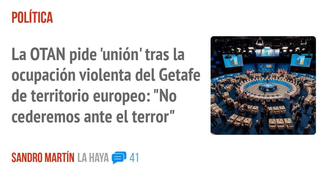 POLÍTICA. La OTAN pide 'unión' tras la ocupación violenta del Getafe de territorio europeo: "No cederemos ante el terror"