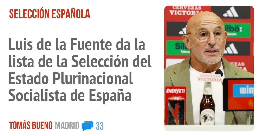 SELECCIÓN ESPAÑOLA. Luis de la Fuente da la lista de la Selección del Estado Plurinacional Socialista de España