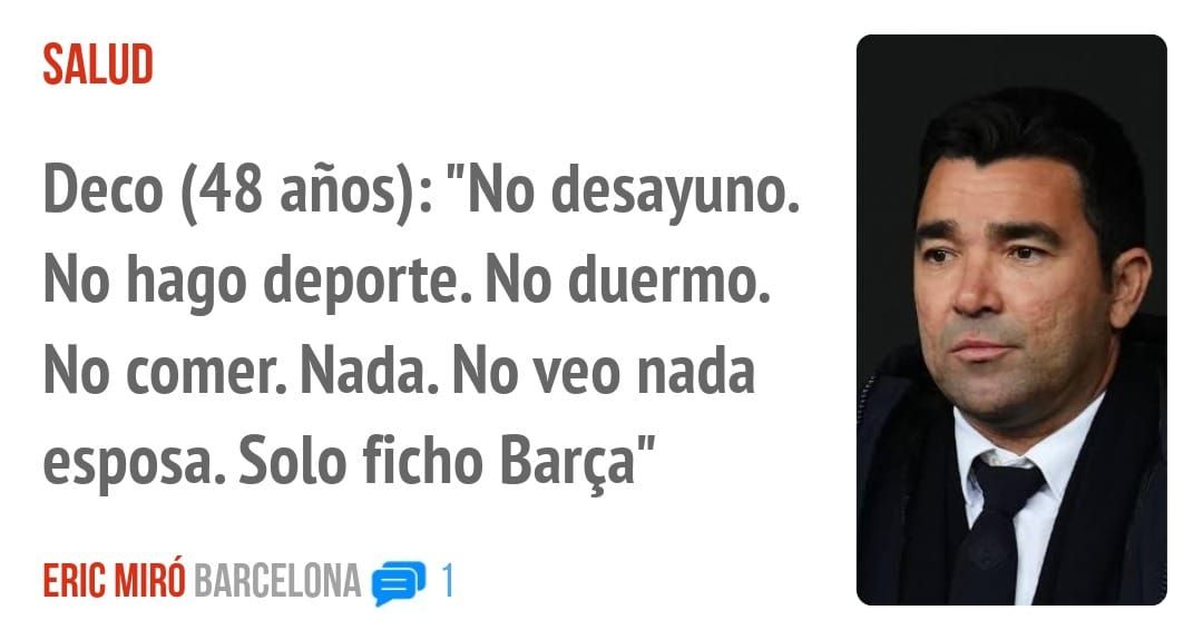 SALUD. Deco (48 años): "No desayuno. No hago deporte. No duermo. No comer. Nada. No veo nada esposa. Solo ficho Barça"