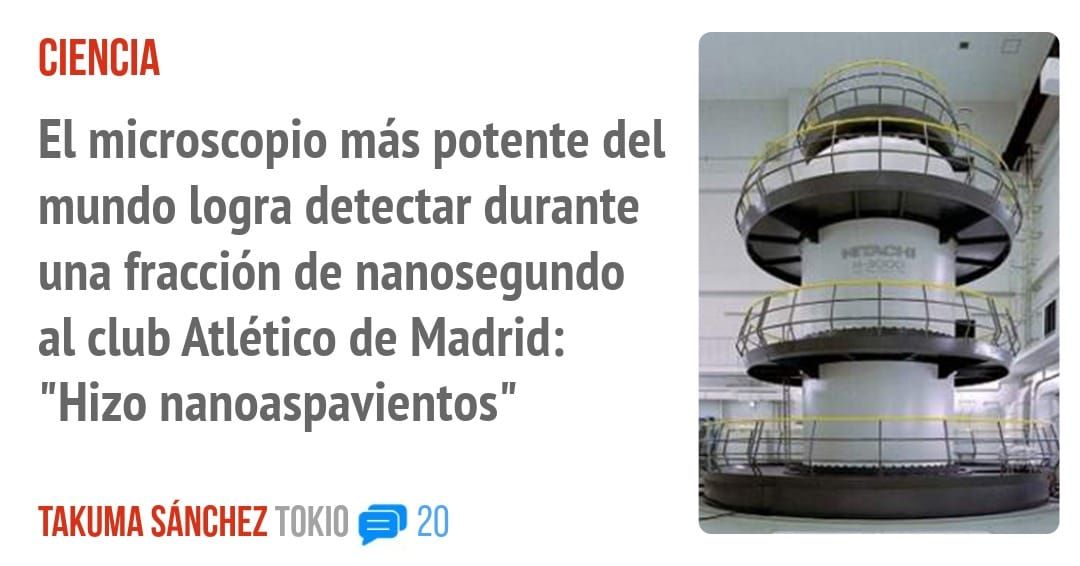 CIENCIA. El microscopio más potente del mundo logra detectar durante una fracción de nanosegundo al club Atlético de Madrid: "Hizo nanoaspavientos"