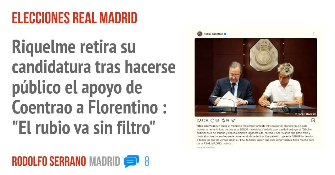 ELECCIONES REAL MADRID. Riquelme retira su candidatura tras hacerse público el apoyo de Coentrao a Florentino : "El rubio va sin filtro"