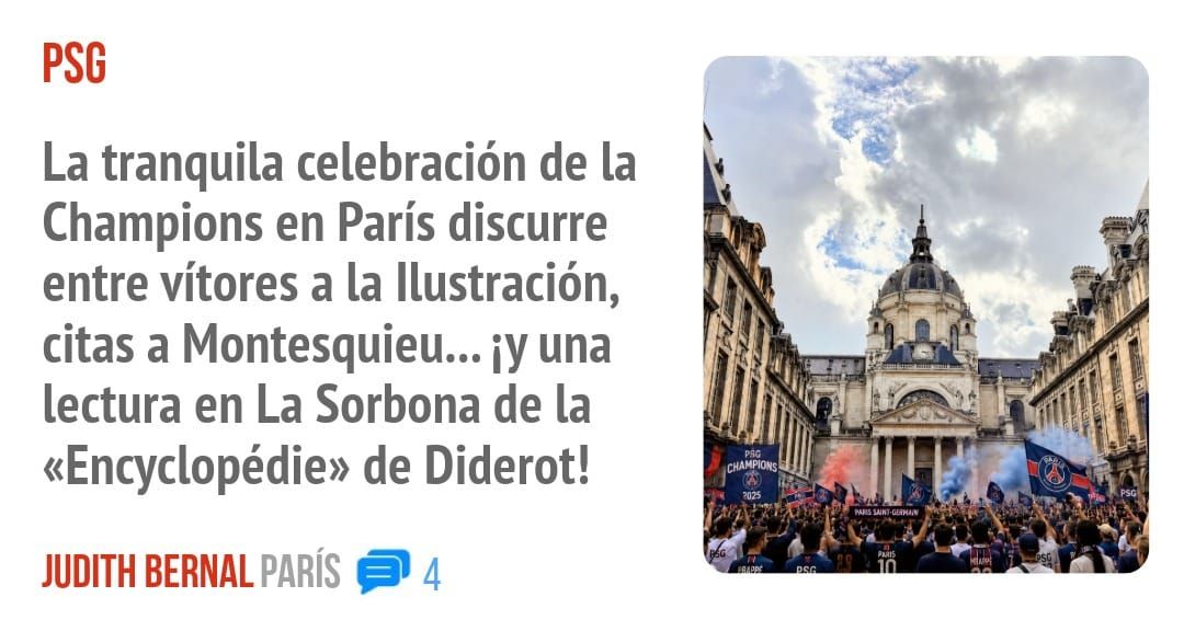 PSG. La tranquila celebración de la Champions en París discurre entre vítores a la Ilustración, citas a Montesquieu... i)' una lectura en La Sorbona de la «Encyclopédie» de Diderot!