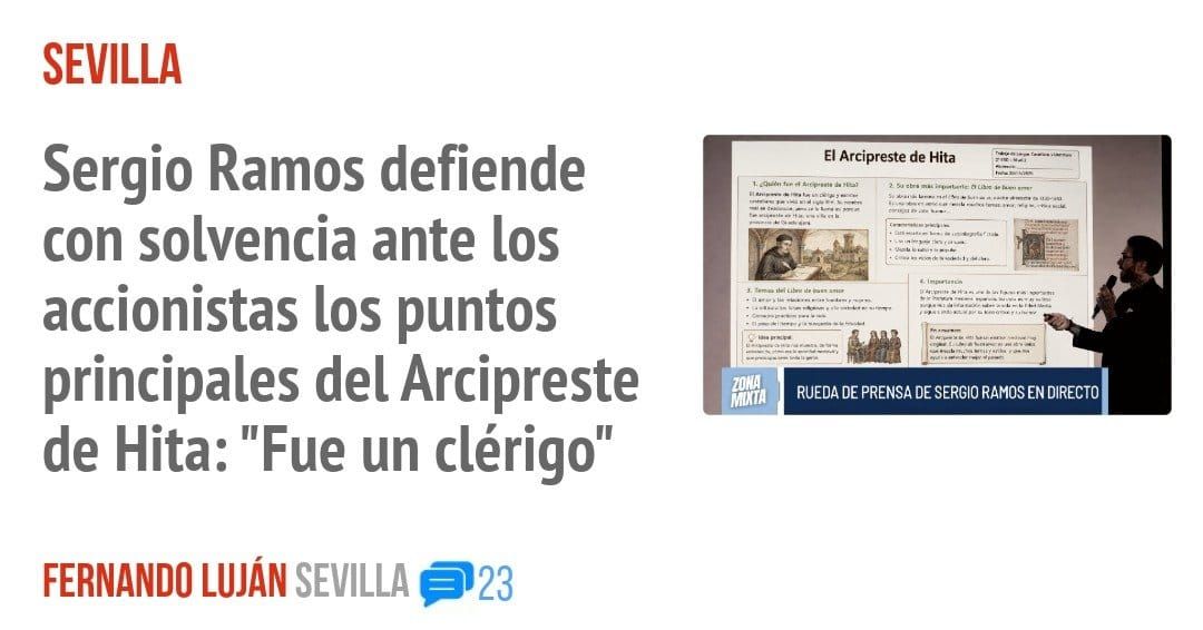 SEVILLA. Sergio Ramos defiende con solvencia ante los accionistas los puntos principales del Arcipreste de Hita: "Fue un clérigo"